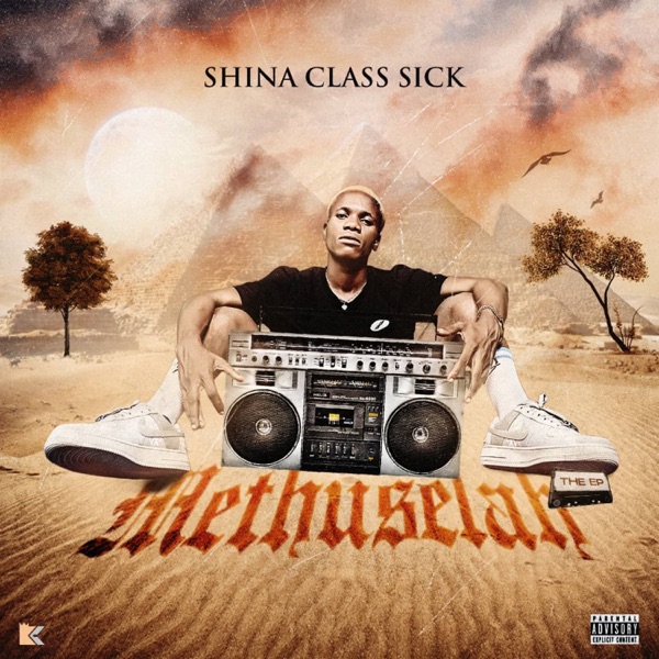 Shina Class Sick - Methuselah The EP